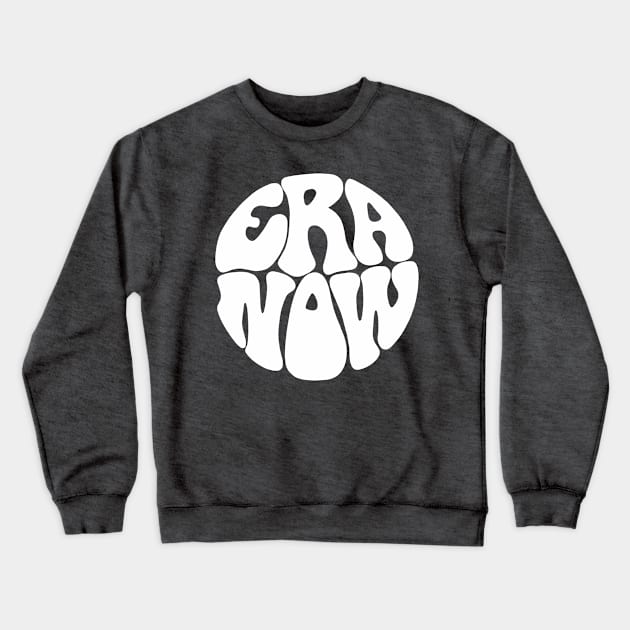 ERA Now Crewneck Sweatshirt by Slightly Unhinged